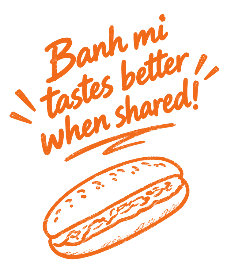 Bánh mì ngon hơn khi có bạn!